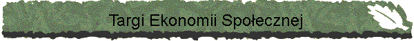 Targi Ekonomii Spo�ecznej