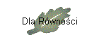 Dla R�wno�ci