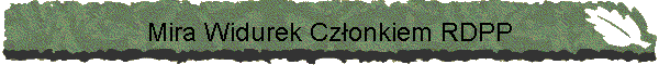Mira Widurek Cz�onkiem RDPP